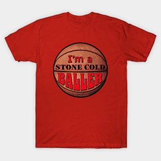 Im a Stone Cold Baller red T-Shirt